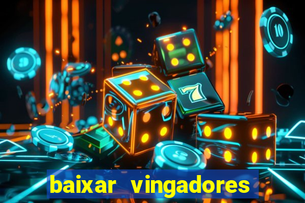 baixar vingadores guerra infinita google drive